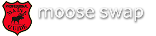 Moose Swap, a service of the Maine Professional Guides Association